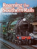 Book cover of Roaming the Southern Rails  by RANSOME-WALLIS, P. 